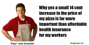 Papa John Schnatter Too Cheap To Provide Affordable Health Care For ...