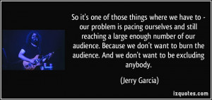 More Jerry Garcia Quotes