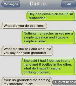 Hey dad come pick me up I’m suspended