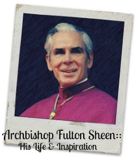 Fulton Sheen Quotes On Catholic Church