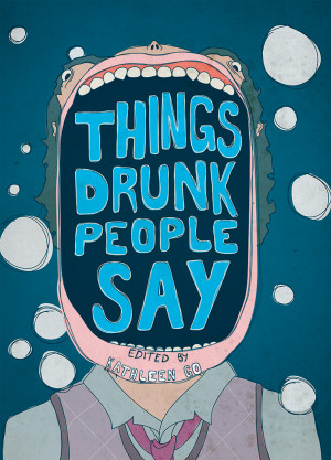 Funny Drunk People Quotes...