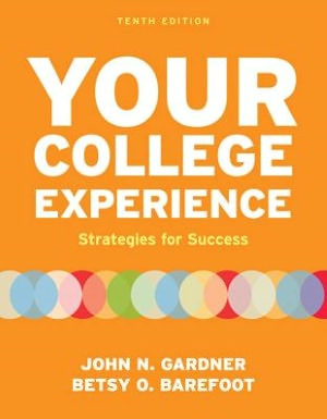Your College Experience: Strategies for Success, 10th edition