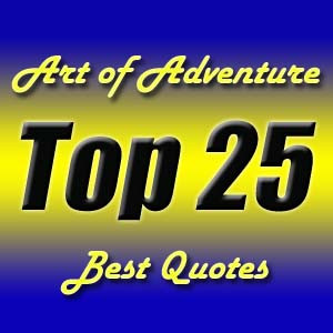At Art of Adventure we love quotes. We especially enjoy those that ...