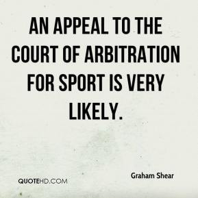 An appeal to the Court of Arbitration for Sport is very likely ...