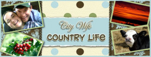 Quotes About Country Life Vs. City Life City wife, country life