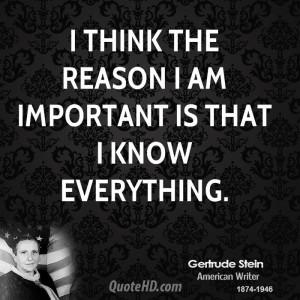 ... -stein-author-i-think-the-reason-i-am-important-is-that-i-know.jpg