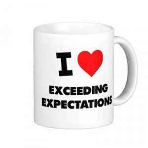 love Exceeding Expectations Coffee Mug from Zazzle.com