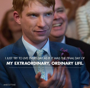 ... about time movie 2013 about time quotes about time movie quotes tumblr