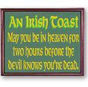CLICK HERE for great framed Irish blessings and signs