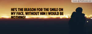 he's the reason for the smile on my face , Pictures , without him i ...