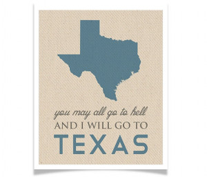 ... Texas Quote - Map - Custom - Wall Art Gift Souvenir - Austin Dallas