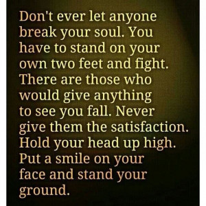 Stand on your own two feet....