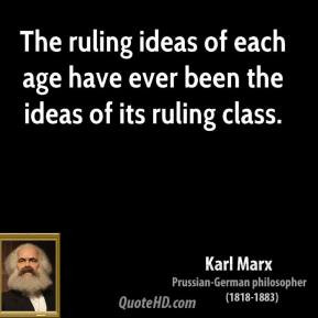 karl-marx-philosopher-the-ruling-ideas-of-each-age-have-ever-been-the ...