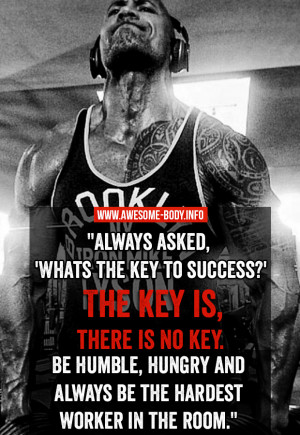 The key to success | Dwayne Johnson Quote