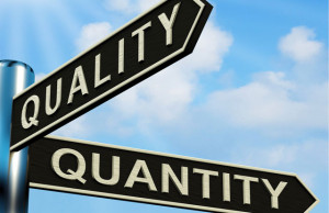 Ah, the “Quality vs. Quantity” debate. It’s applicable to our ...