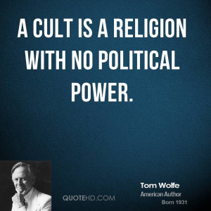 cult is a religion with no political power.