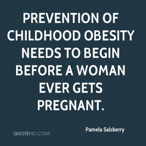 Prevention of childhood obesity needs to begin before a woman ever ...