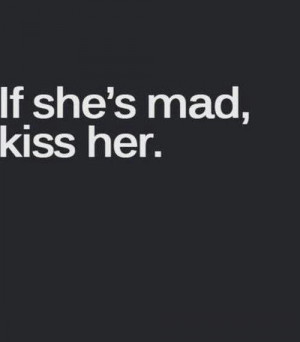 Kiss her...