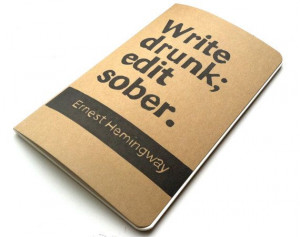 JOURNAL with Ernest Hemingway Quote Cover Art Write Drunk Edit Sober