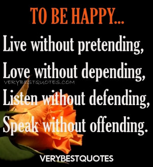 Live Without Pretending...