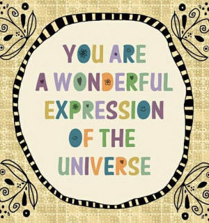 You are a wonderful expression...