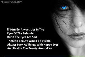 Beauty Lies in The Eyes Of The Beholder