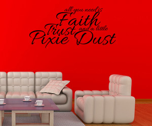 ALL-YOU-NEED-IS-FAITH-TRUST-PIXIE-DUST-WALL-QUOTE-DECAL-VINYL-STICKER ...
