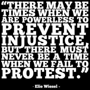... never be a time when we fail to protest.