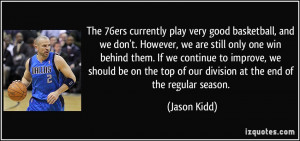 ... the top of our division at the end of the regular season. - Jason Kidd
