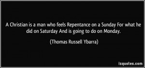 Christian is a man who feels Repentance on a Sunday For what he did ...
