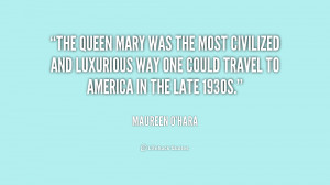 The Queen Mary was the most civilized and luxurious way one could ...
