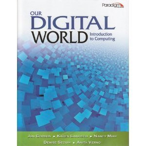 Our Digital World: Introduction to Computing (Text Only): Jon Gordon ...