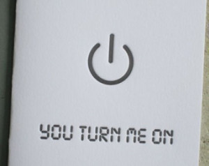 Turn Me On Quotes