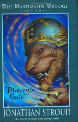 Ptolemy's Gate: The Bartimaeus Trilogy, Book 3 by Jonathan Stroud