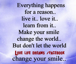 Everything happens for a reason..