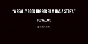 really good horror film has a story.