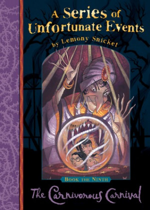 The Carnivorous Carnival by Lemony Snicket