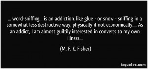 word-sniffing... is an addiction, like glue - or snow - sniffing in a ...