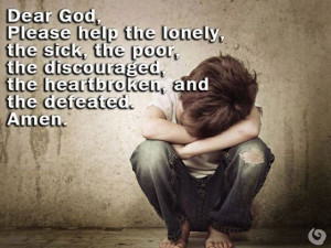 Dear God, Please help the lonely...