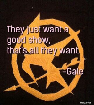 hunger games #quotes #gale #katniss | Hunger Games