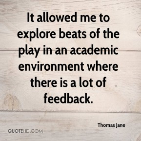 It allowed me to explore beats of the play in an academic environment ...