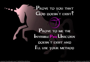 God and the pink unicorn don't exist?