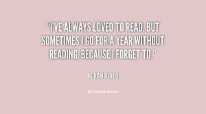 ve always loved to read. But sometimes I go for a year without ...