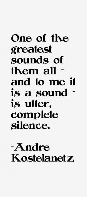 View All Andre Kostelanetz Quotes