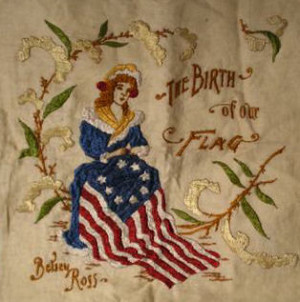 Late 19th century Betsy Ross embroidery, courtesy The Women's ...