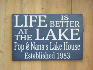 Lake House Life Is Better At The Lake Custom Family Last Name Wood