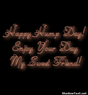 frabz-Happy-Hump-Day-Enjoy-Your-Day-My-Sweet-Friend-4ce0ae.png#happy ...