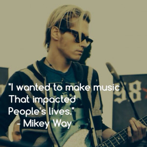 Mikey Way quote