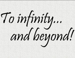 Vinyl wall words quotes and sayings #0805 To infinity and beyond