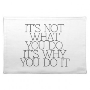 Motivation, inspiration, words of wisdom. quotes place mat
